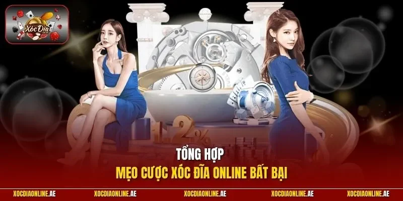 Tổng hợp mẹo cược xóc đĩa online bất bại